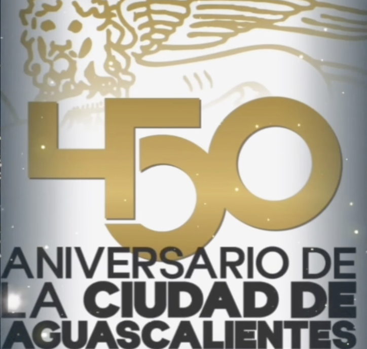 450 años de la ciudad de Aguascalientes