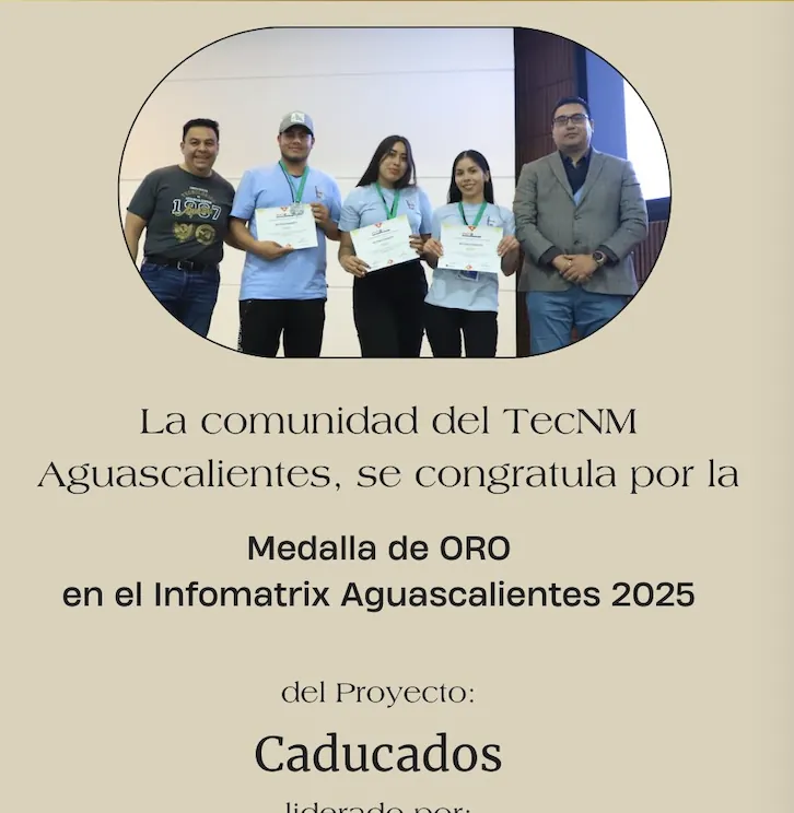 2025, Medalla de Oro de Caducados en el Infomatrix Aguascalientes