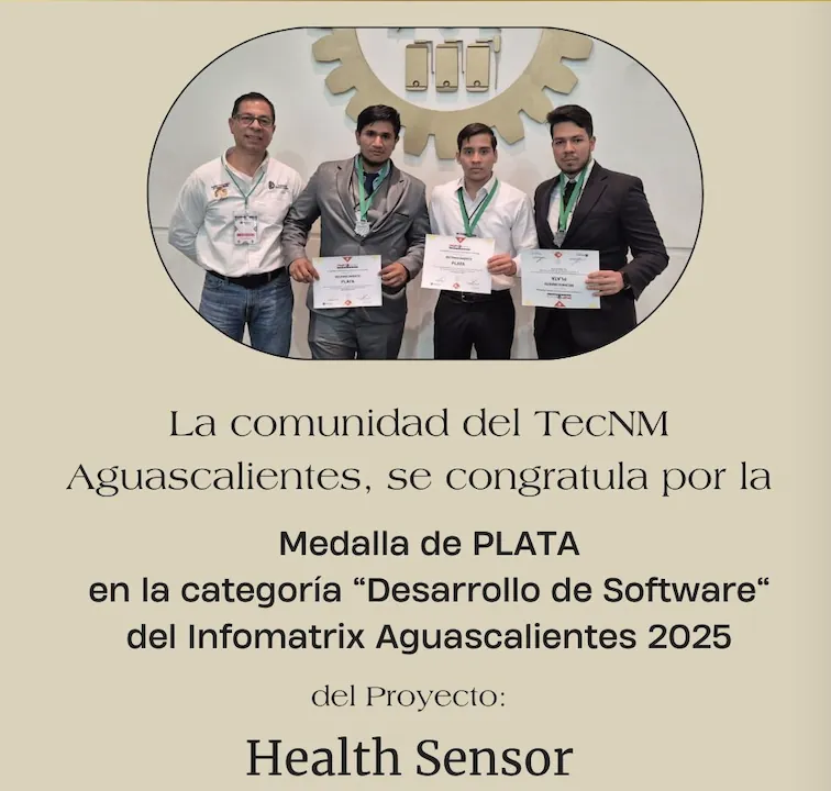 2025, Medalla de Plata de Healt Sensor en el Infomatrix Aguascalientes 2025