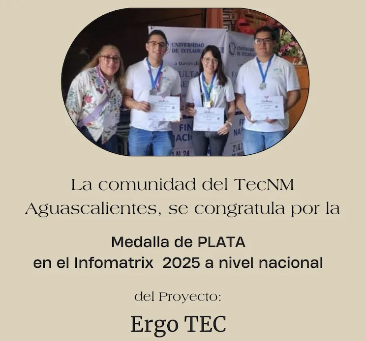 2025, Medalla de Plata de Proyecto Ergo Tec en Infomatrix nacional