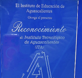 Reconocimiento al Instituto Tecnológico de Aguascalientes como institución de excelencia académica 1